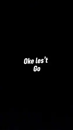 Oke les’t go
