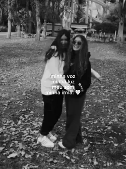 minha irmã 🤍