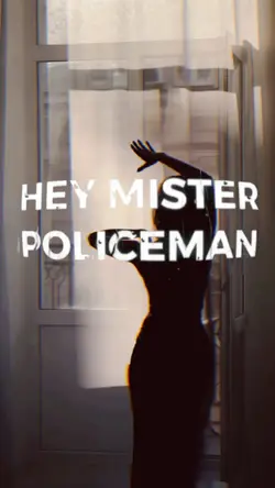 Hey mister policeman