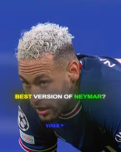 NEYMAR BEST VERSION