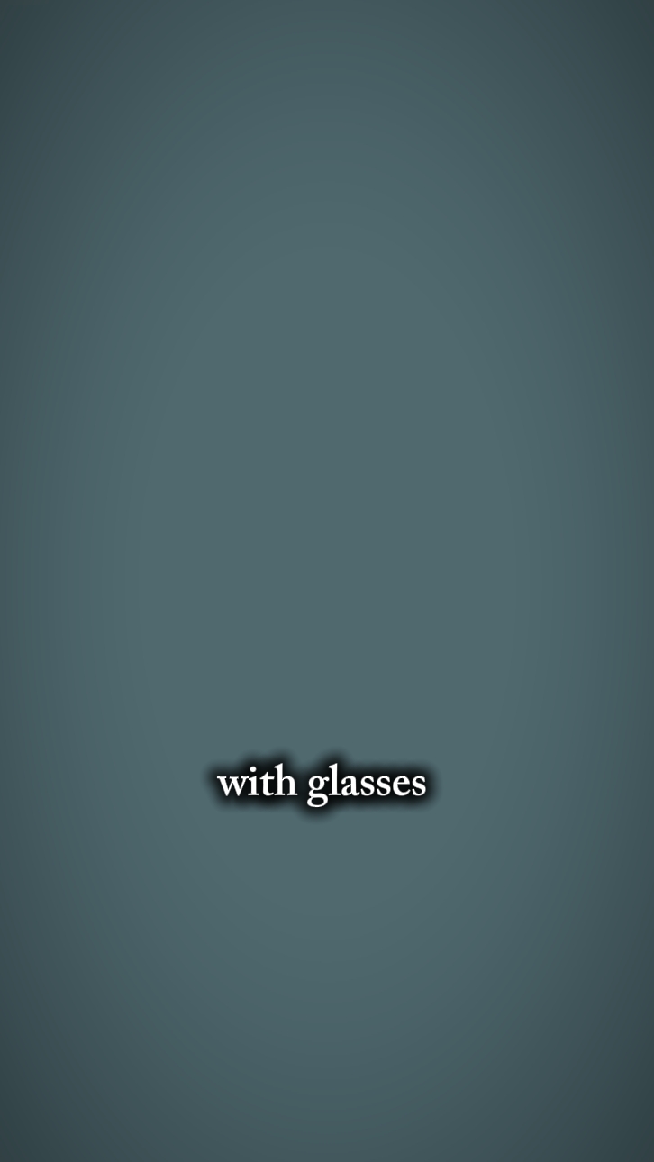 with glasses 