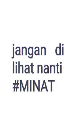 JANGAN DILIHAT NANTI