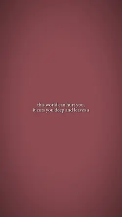 this world can hurt