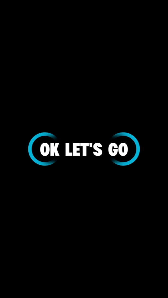 Ok Let's Go