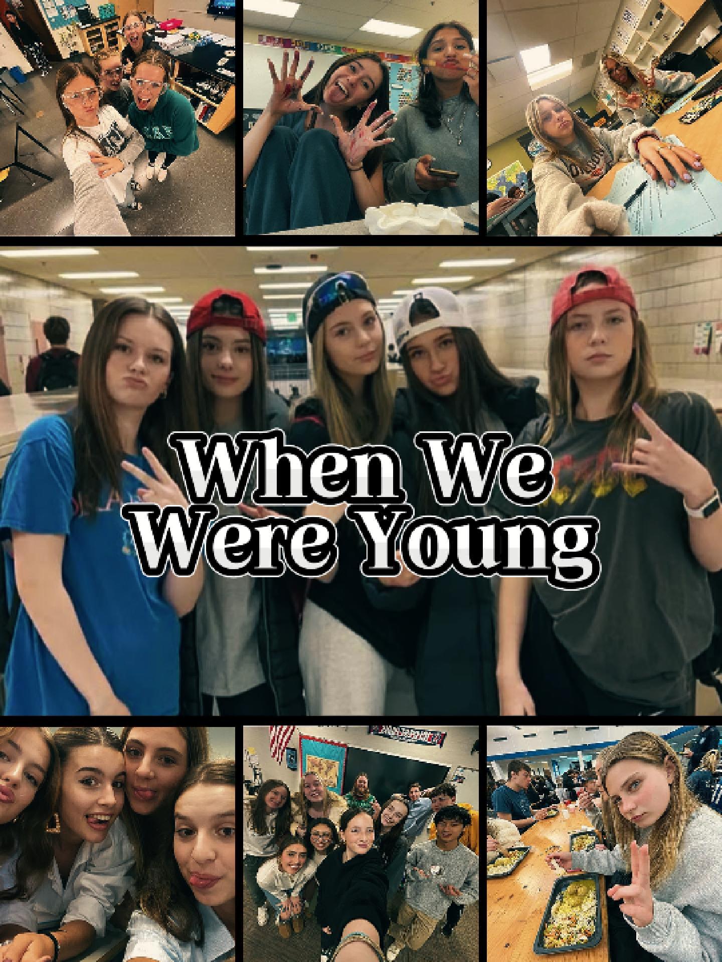 when we were young
