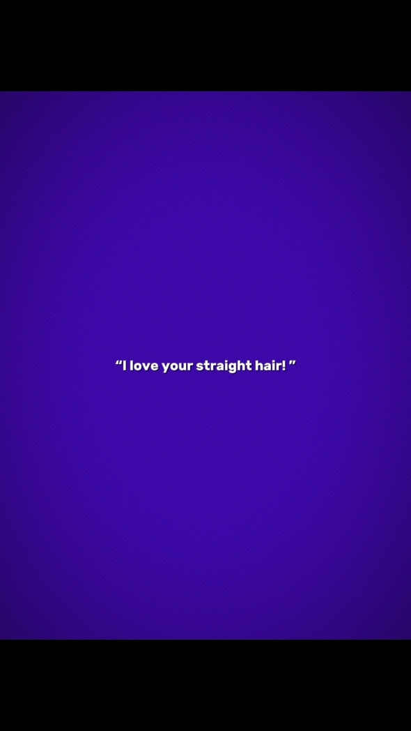 your straight hair