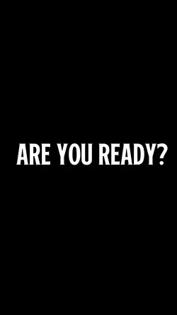 Are you ready? 