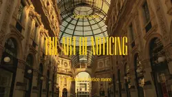 The Art of NOTICING