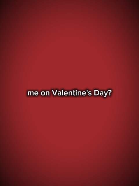Yo en el día de San Valentín