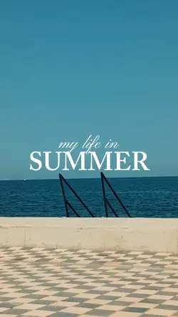 My life in Summer