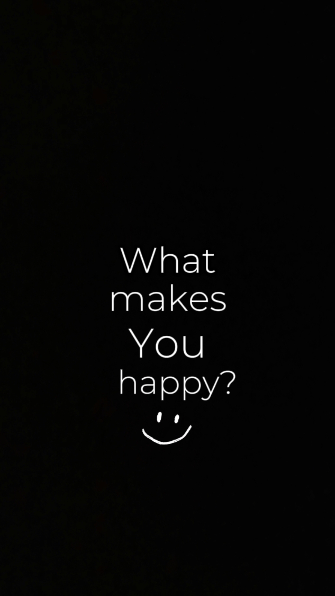 What makes you happy