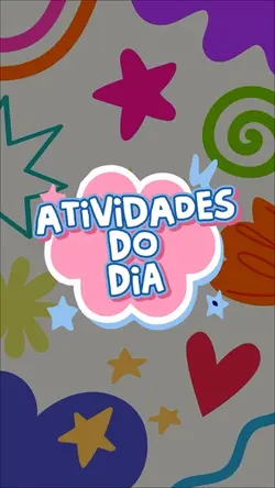ATIVIDADES DO DIA 