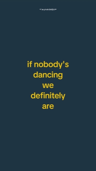 ifnobodysdancingwede