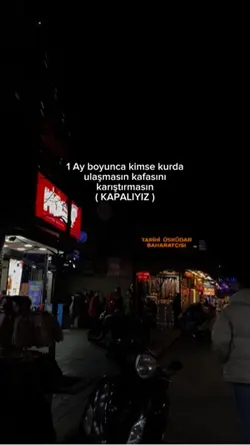 1 ay boyunca kapalı