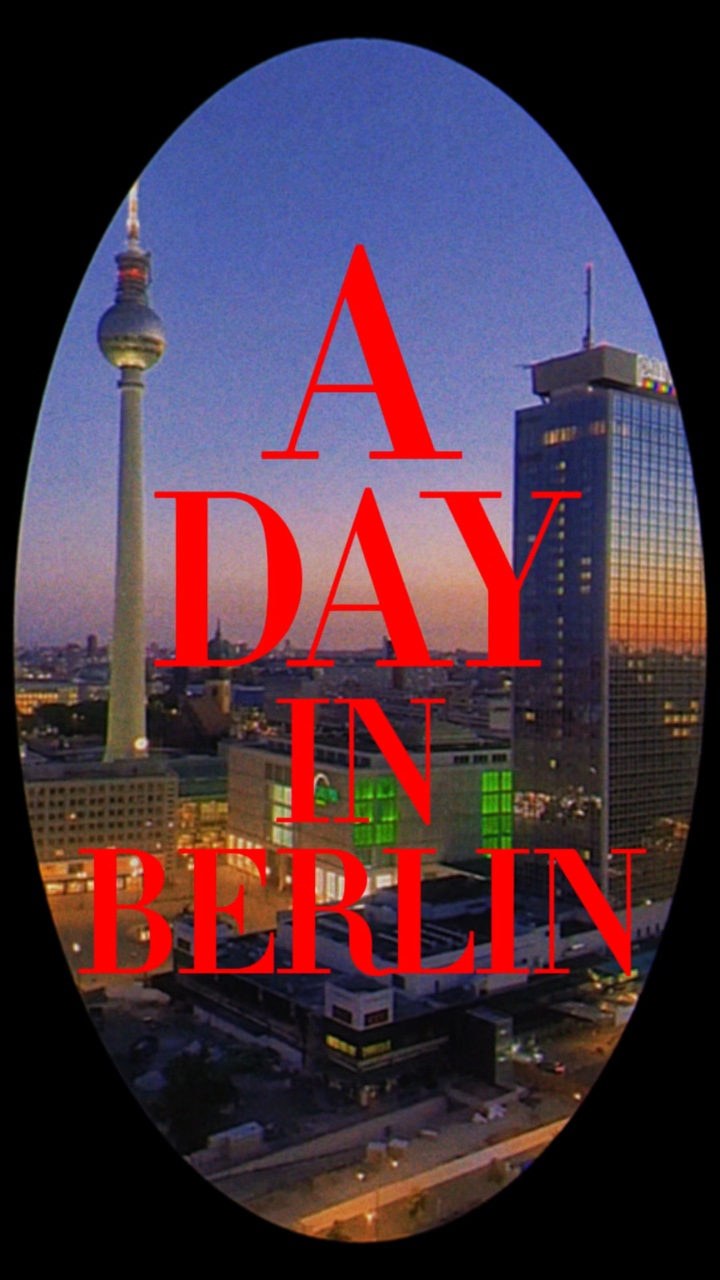 A DAY IN BERLIN