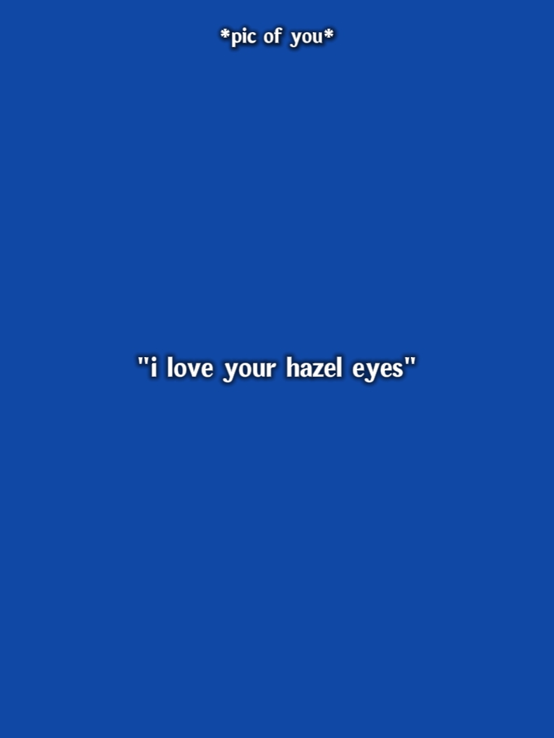 Hazel eyes