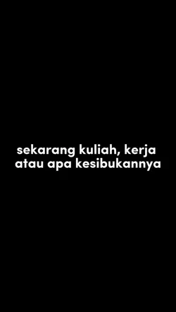 Sekarang kuliah kerj