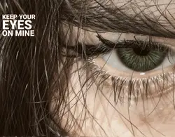 KEP YOUR EYES ONMINE