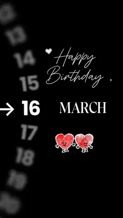 BIRTHDAY 16 MARCH