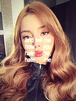 hate me