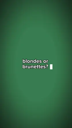 blondes or brunettes