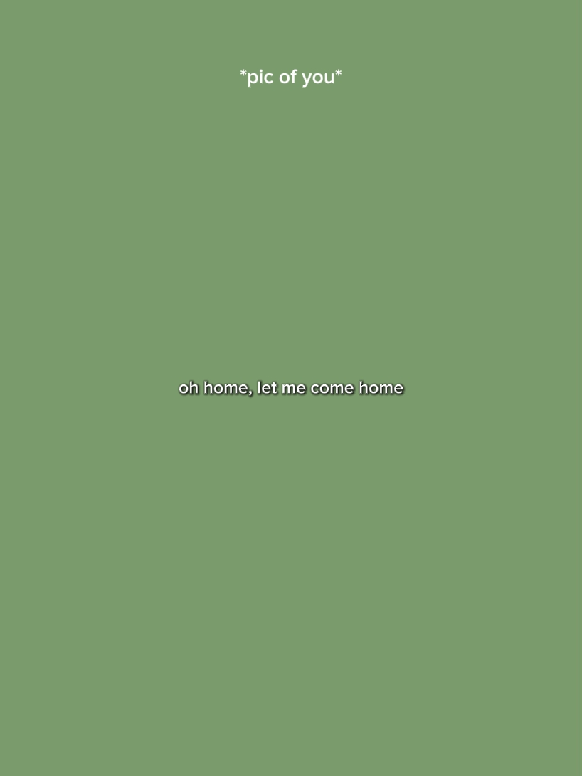 let me come home