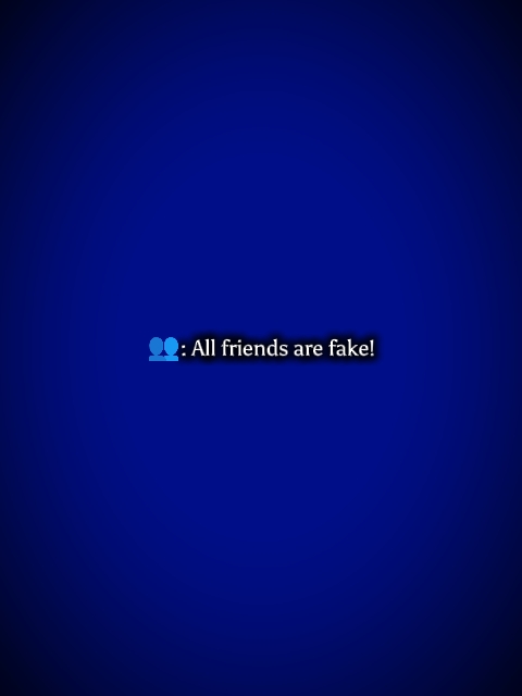 Todos os amigos são falsos
