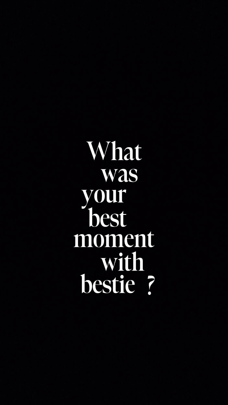 bestie moment