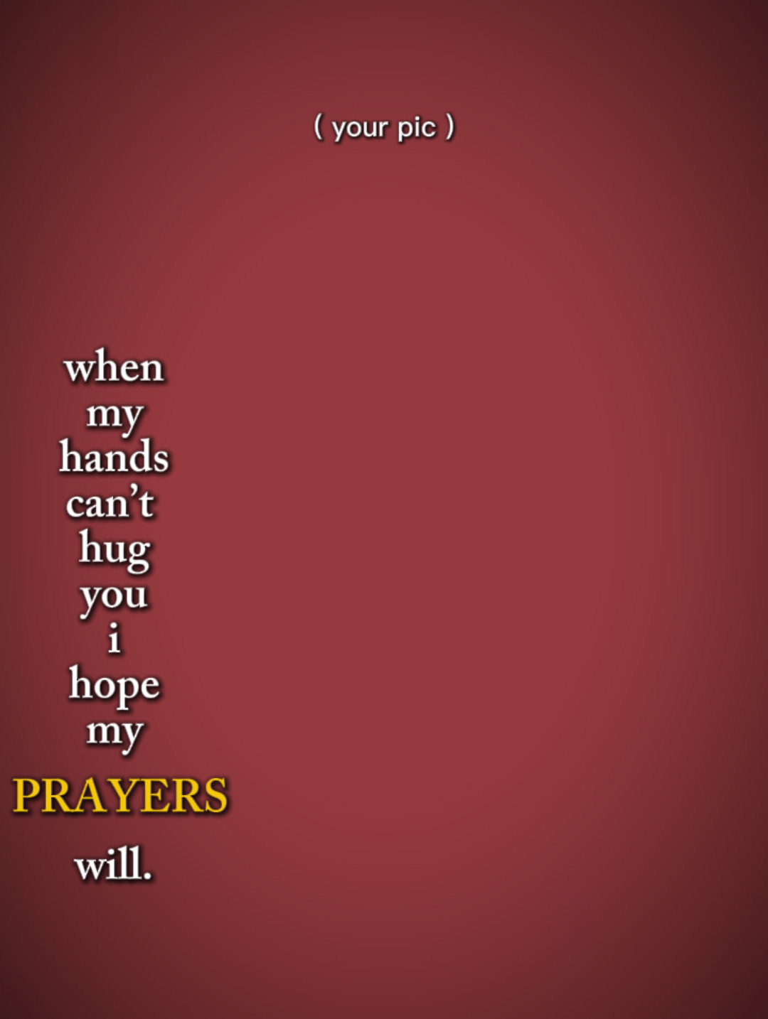 My prayers wil