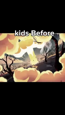 Kids before