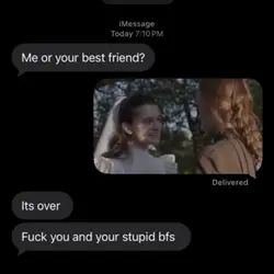 Me or ur best friend