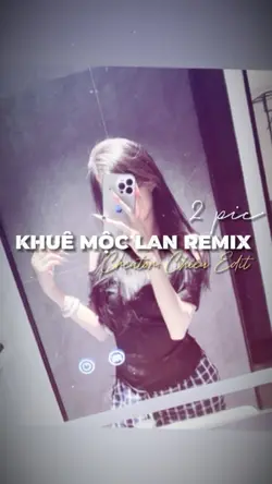 KHUÊ MỘC LAN REMIX