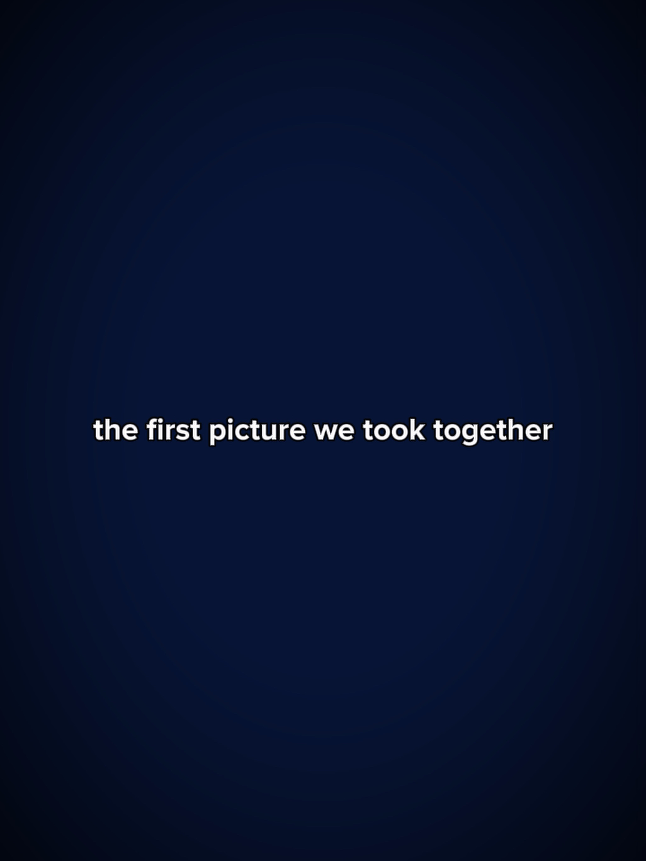 First pic- us now