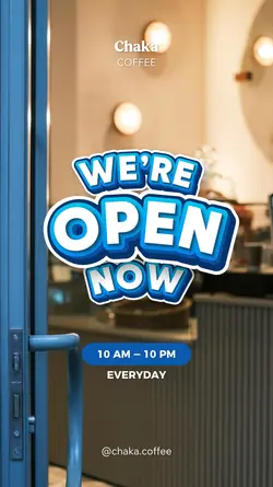 we're open now