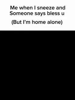 Me when I sneeze 