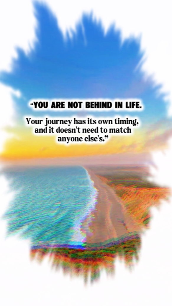 YOU ARE NOT BEHIND 
