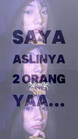 saya aslinya 2 orang