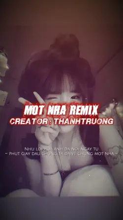MỘT NHÀ REMIX