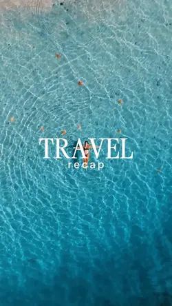 TRAVEL RECAP
