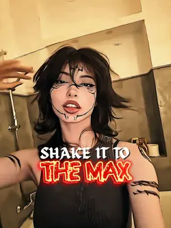 SHAKE IT TO THE MAX