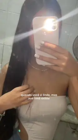 quando vc é linda