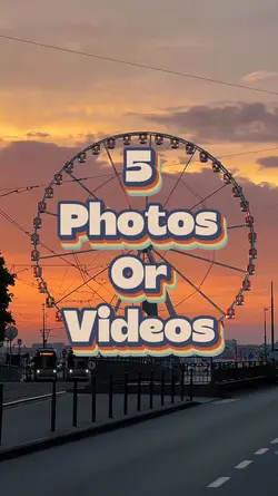 5 photos or videos