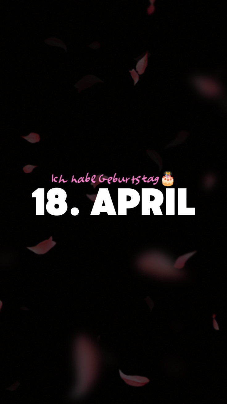 18. April Geburtstag