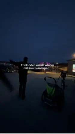 Er oder trinken?