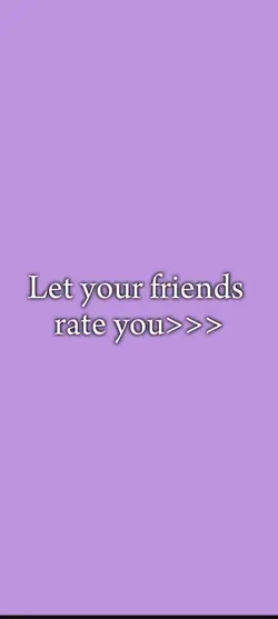 Let yr friend rate u