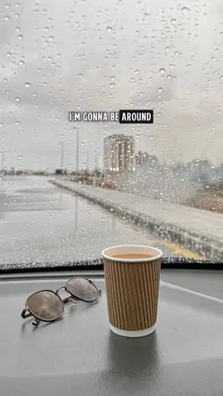 I'm gonna be around