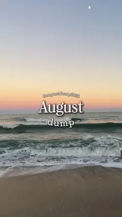 August Dump 2025