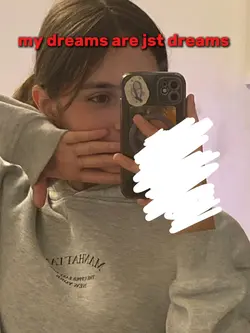 Just dreams🤷‍♀️