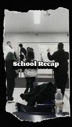 School Recap