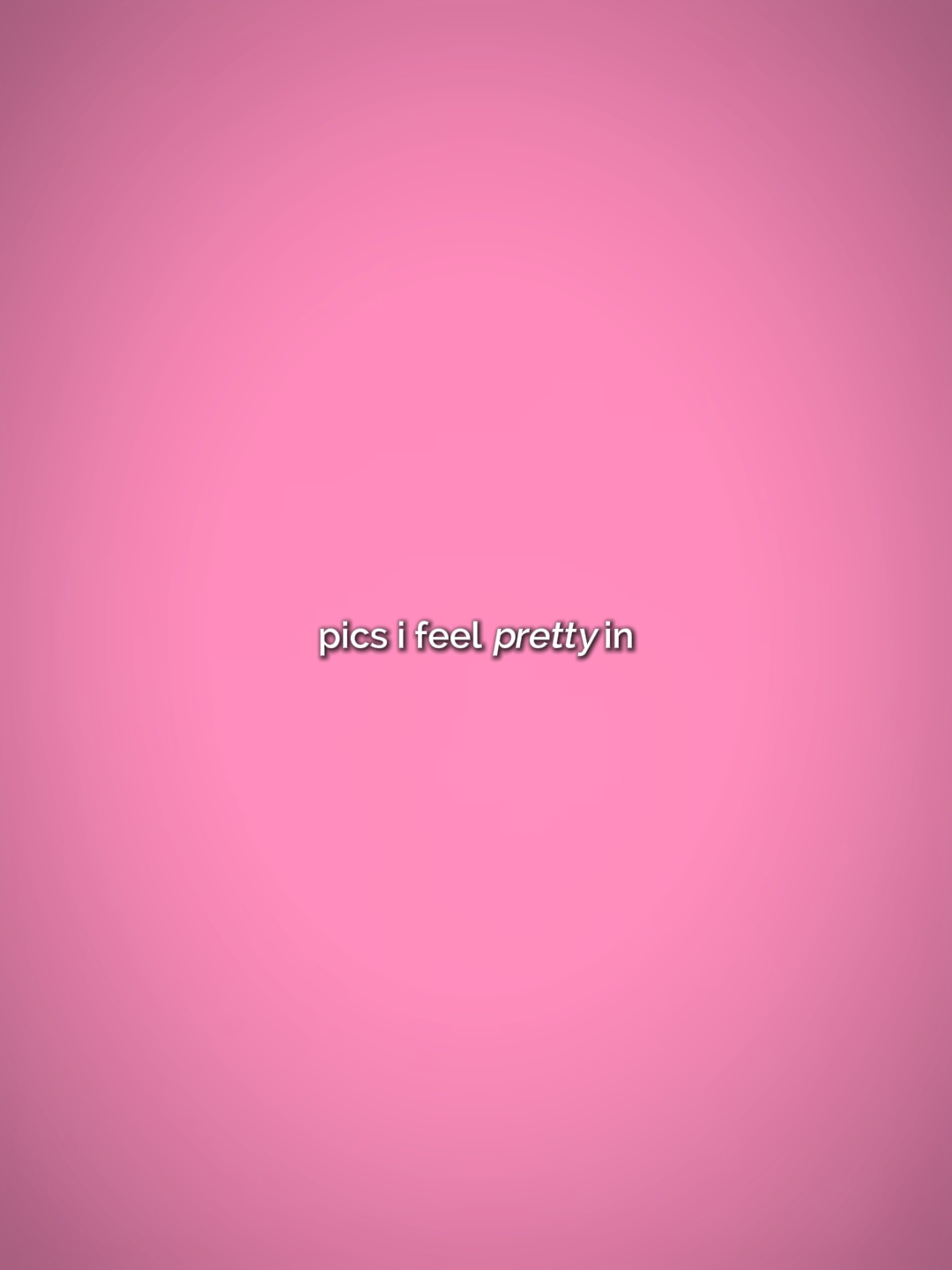 picsifeelPrettyin 